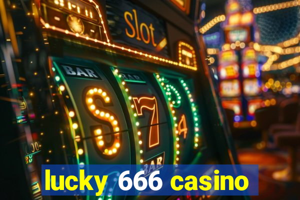 lucky 666 casino